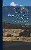 Gold And Sunshine, Reminiscences Of Early California