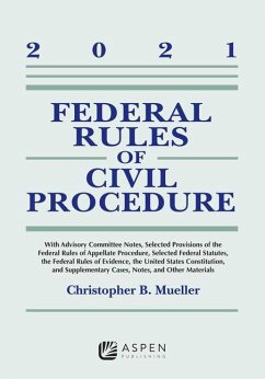 Federal Rules of Civil Procedure: 2021 Statutory Supplement - Mueller, Christopher B.