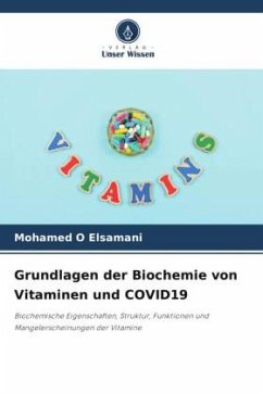 Grundlagen der Biochemie von Vitaminen und COVID19 - Elsamani, Mohamed O