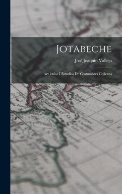 Jotabeche: Art-ículos I Estudios de Costumbres Chilenas - Vallejo, José Joaquin