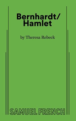 Bernhardt/Hamlet - Rebeck, Theresa