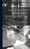 The Life of the Renowned Doctor Preston