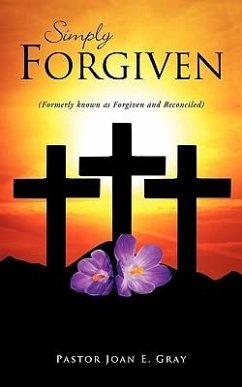 Simply Forgiven - Gray, Pastor Joan E.