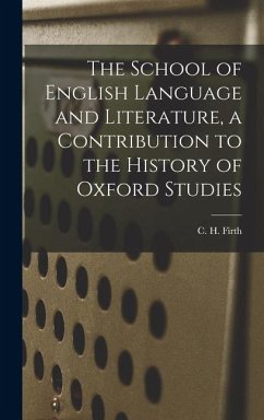 Cover The School of English Language and Literature, a Contribution to the History of Oxford Studies