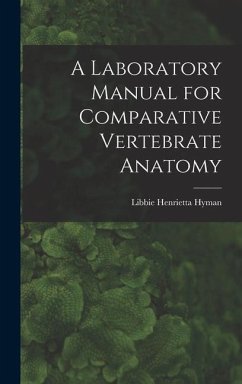 A Laboratory Manual for Comparative Vertebrate Anatomy - Hyman, Libbie Henrietta