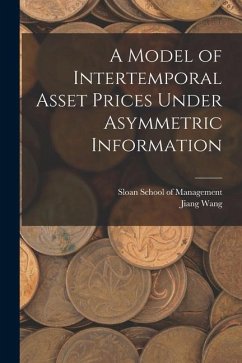 A Model of Intertemporal Asset Prices Under Asymmetric Information - Wang, Jiang