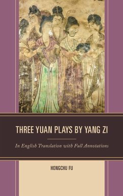 Three Yuan Plays by Yang Zi - Fu, Hongchu