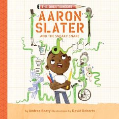 Aaron Slater and the Sneaky Snake - Beaty, Andrea