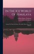 In The Ice World Of Himálaya - Bild 1