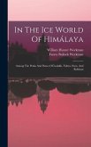 In The Ice World Of Himálaya