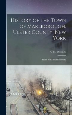 History of the Town of Marlborough, Ulster County, New York - Woolsey, C M