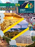 INVESTIR EN TANZANIE - Visit Tanzania - Celso Salles