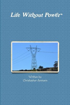 Life Without Power - Ammann, Christopher