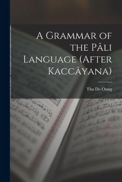 Cover A Grammar of the Pâli Language (After Kaccâyana)