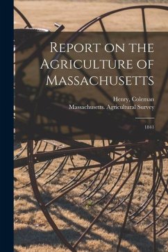 Report on the Agriculture of Massachusetts: 1841 - Coleman, Henry