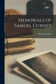 Memorials of Samuel Gurney