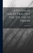 A System of Target Practice for the Use... - Bild 1