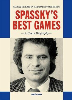 Spassky's Best Games - Bezgodov, Alexey;Oleynikov, Dmitry