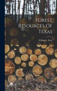 Forest Resources Of Texas - Bray, William L