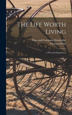 The Life Worth Living - Dixon, Thomas