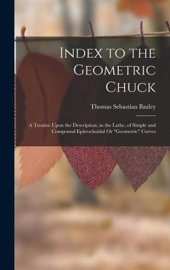 Index to the Geometric Chuck - Bazley, Thomas Sebastian