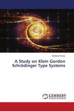 A Study on Klein Gordon Schrödinger Type Systems - Poulou, Marilena