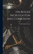 On Boiler Incrustation and Corrosion - Bild 1