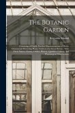 The Botanic Garden; Consisting of Highly Finished Representations of Hardy Ornamental Flowering Plants, Cultivated in Great Britain; With Their Names,