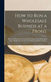 How to Run a Wholesale Business at a Profit