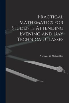 Cover Practical Mathematics for Students Attending Evening and day Technical Classes
