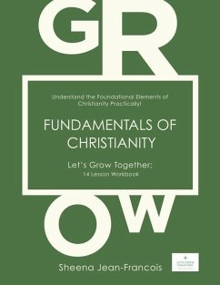 Fundamentals of Christianity: Understand the Foundational Elements of Christianity Practically! - Jean-Francois, Sheena