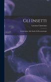 Gli insetti: Introduzione allo studio dell'entomologia