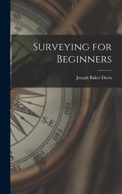 Surveying for Beginners - Davis, Joseph Baker