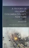 A History of Hillsdale, Columbia County, New York