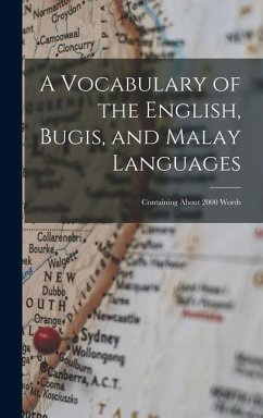 Cover A Vocabulary of the English, Bugis, and Malay Languages