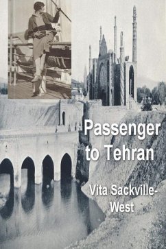 Passenger to Teheran - Sackville-West, Vita