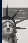 The Immigrant Invasion