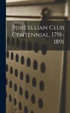 Porcellian Club Centennial, 1791-1891