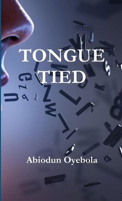 TONGUE TIED - Oyebola, Abiodun