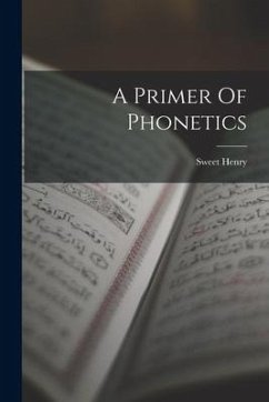 A Primer Of Phonetics - Henry, Sweet