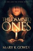 The Damned Ones: A One and the Other Novel