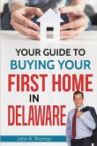 Your Guide to Buying Your First Home in Delaware