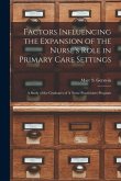 Factors Influencing the Expansion of the Nurse's Role in Primary Care Settings: A Study of the Graduates of A Nurse Practitioner Program