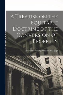 Cover A Treatise on the Equitable Doctrine of the Conversion of Property