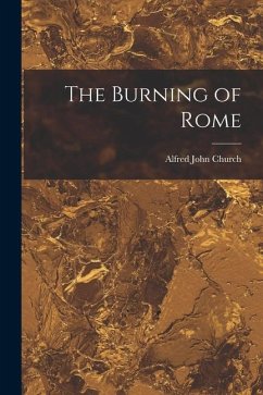 The Burning of Rome - Church, Alfred John