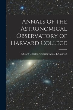 Annals of the Astronomical Observatory of Harvard College - J. Cannon, Edward Charles Pickering