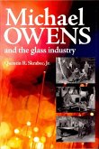 Michael Owens and the Glass Industry (eBook, ePUB) Michael Owens and the Glass Industry (eBook, ePUB)