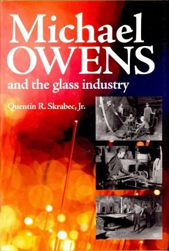 Michael Owens and the Glass Industry (eBook, ePUB) - Skrabec, Quentin