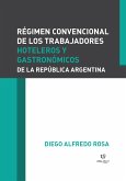 Régimen convencional de los trabajadores hoteleros y gastronómicos (eBook, ePUB)