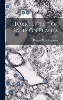 Toxic Effect of Salts On Plants - Magowan, Florence Nettie